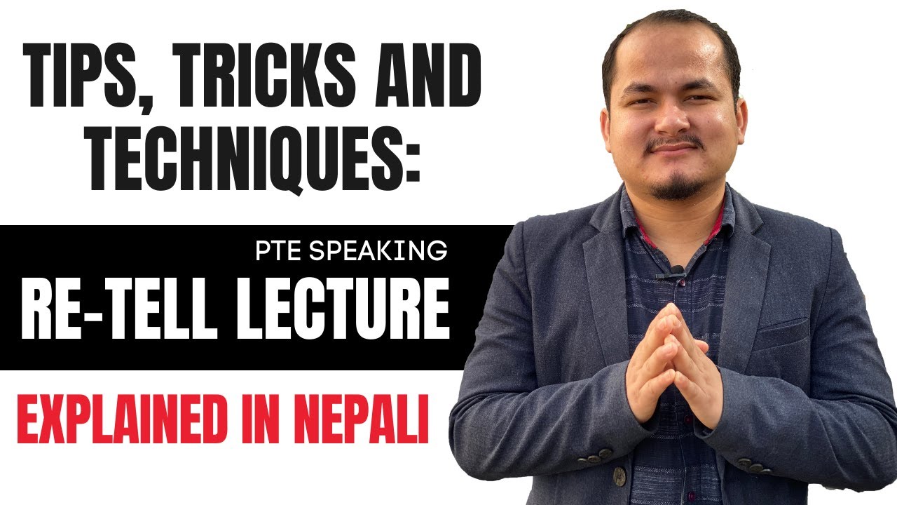 PTE SPEAKING: RE-TELL LECTURE | TIPS, TRICKS, AND STRATEGIES (EXPLAINED IN NEPALI)