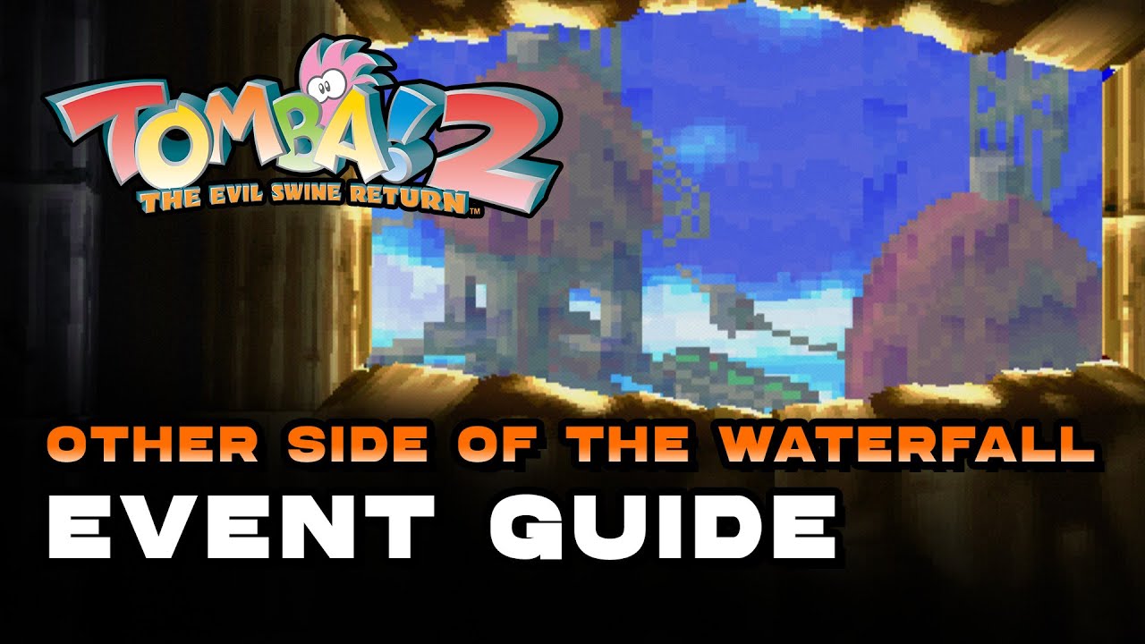 Tomba! 2 Special Edition - Other Side Of The Waterfall (Event Guide)