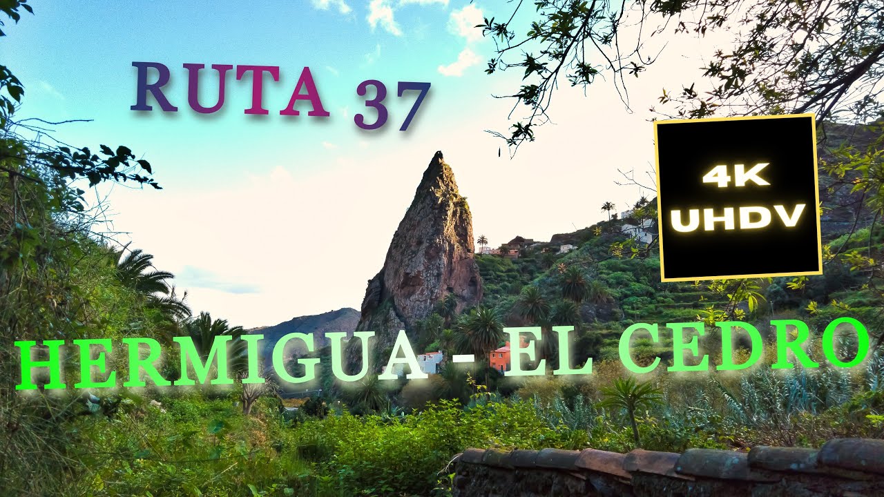 Hermigua - El Cedro, Ruta 37. Villa de Hermigua, La Gomera.