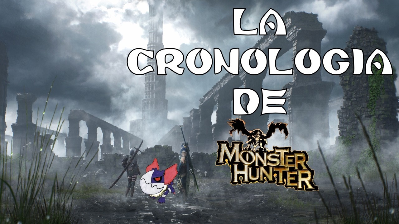 LA CRONOLOGIA DE MONSTER HUNTER  //  MONSTER HUNTER TEORIA