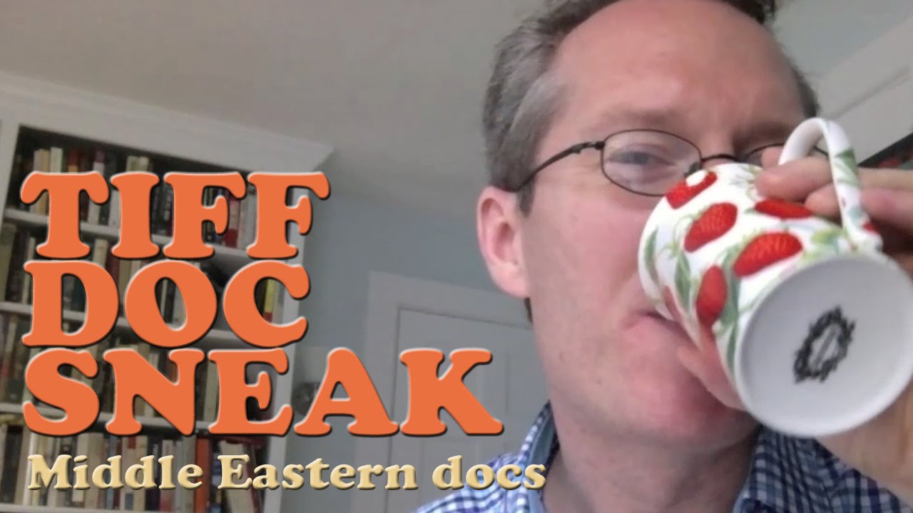 DP/30 TIFF Sneak: Middle East docs with Thom Powers