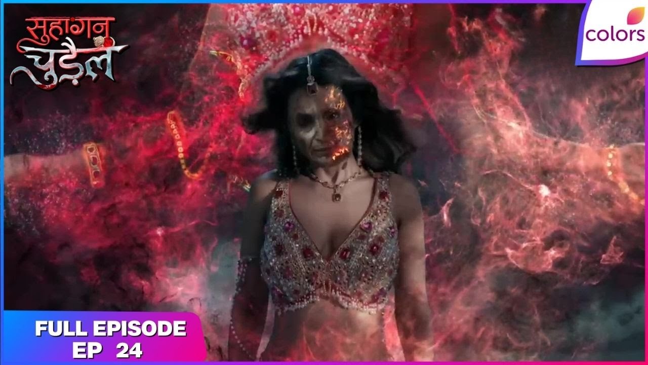 Suhaagan Chudail | Full Episode Ep. 24 | Moksh discovers the truth | Colors TV