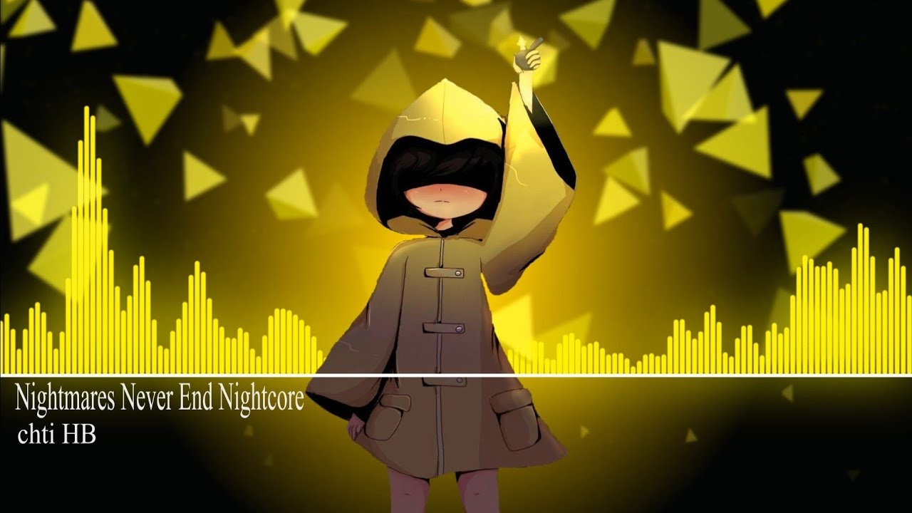 Nightmares Never End Nightcore [ Little Nightmares 2 ]