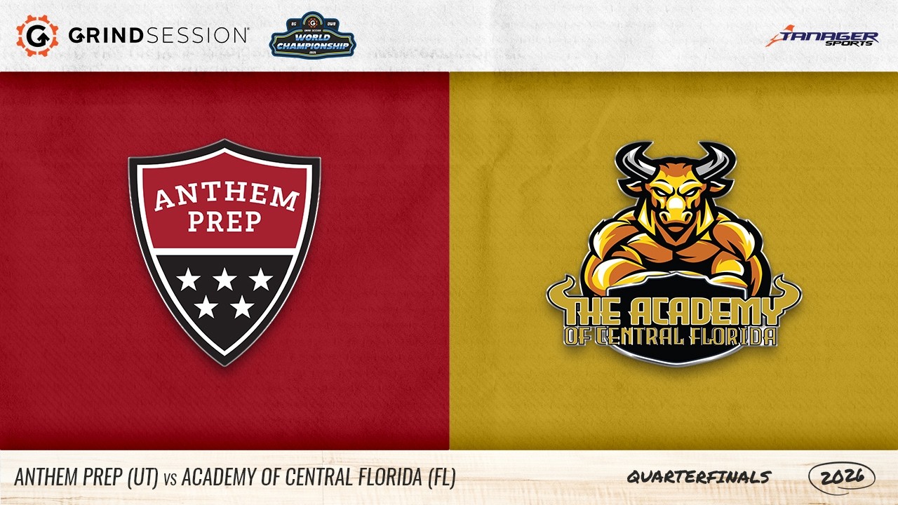 2026 Grind Session World Championship: Anthem Prep (UT) vs The Academy of Central Florida (FL)