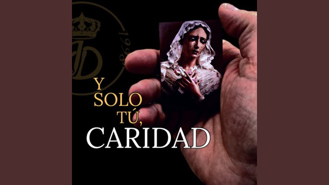 Y solo Tú, Caridad