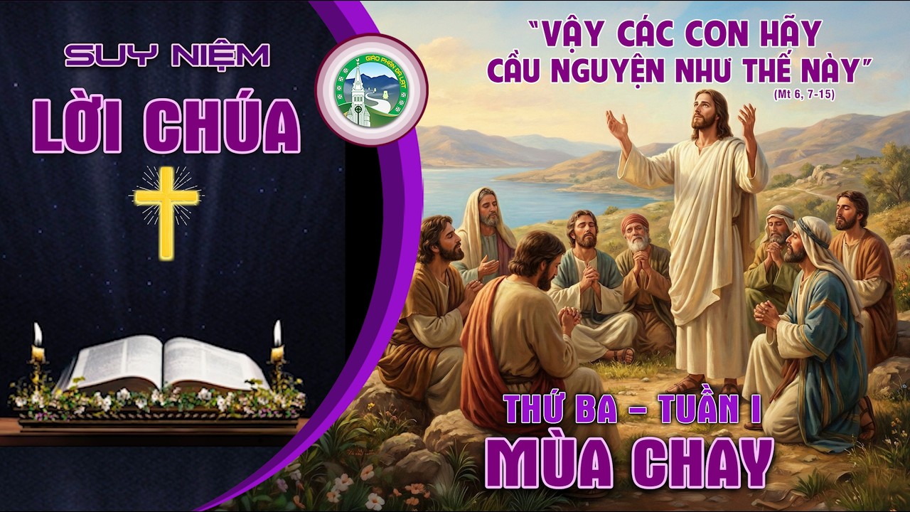📖 Suy Niệm Lời Chúa  - Thứ Ba - Tuần I - Mùa chay 2026