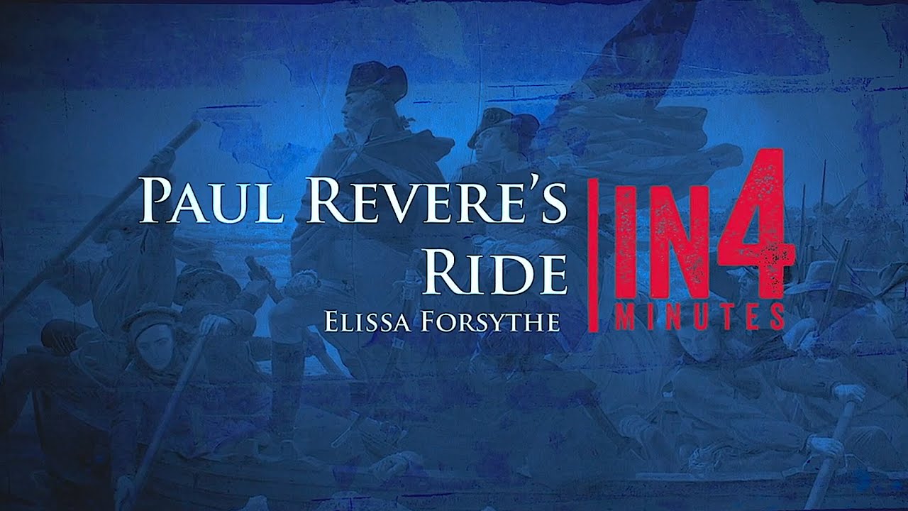 Paul Revere's Ride: The Revolutionary War in Four Minutes