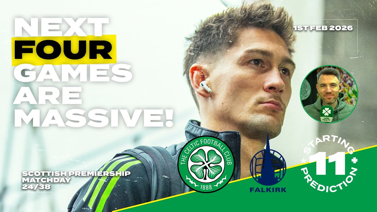 Celtic v Falkirk | Starting XI Prediction