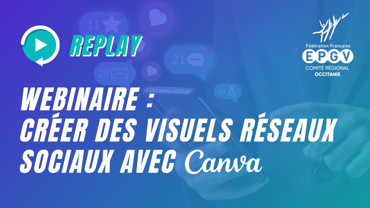 Webinaire - Créer des visuels réseaux sociaux avec CANVA