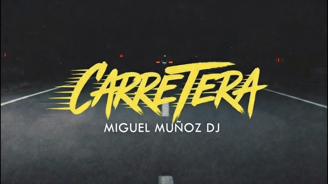 Carretera MIGUEL MUÑOZ DJ Merenguetón remix