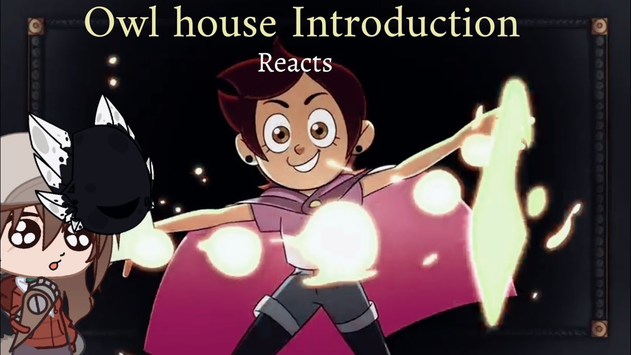 Mcb Reacts to Owl House Season 2 Introduction