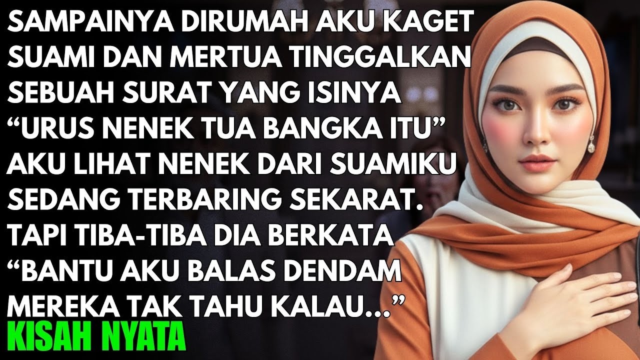 ''BANTU AKU UNTUK BALAS DENDAM'' UCAP NENEK SUAMIKU YANG LUMPUH - AKU TAK MENYANGKA TERNYATA DIA...