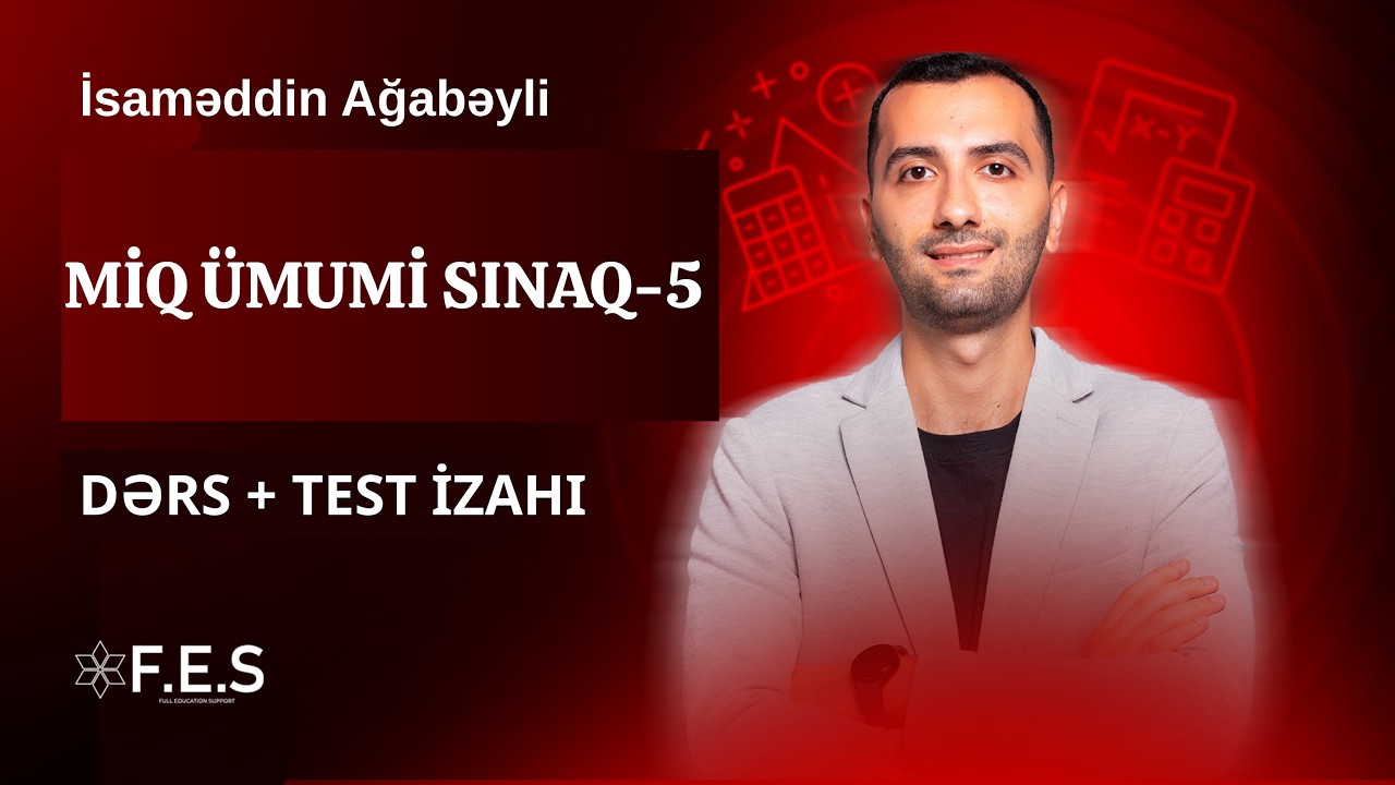 MİQ | İBTİDAİ RİYAZİYYAT | ÜMUMİ SINAQ-5
