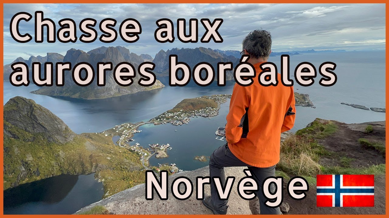 EP9 Lofoten en Norvège : Chasse aux aurores boréales !