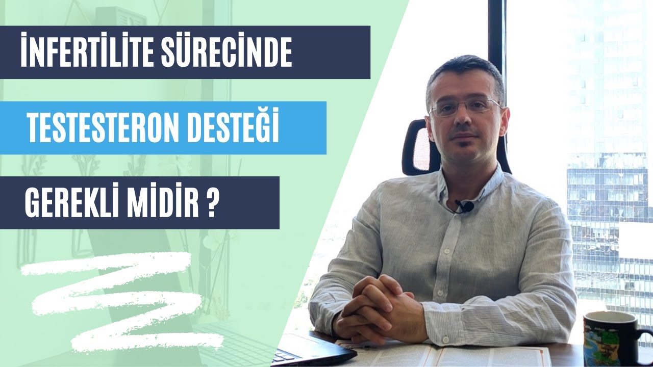 İNFERTİLİTE S&Uuml;RECİNDE TESTESTERON DESTEĞİ GEREKLİ MİDİR ?