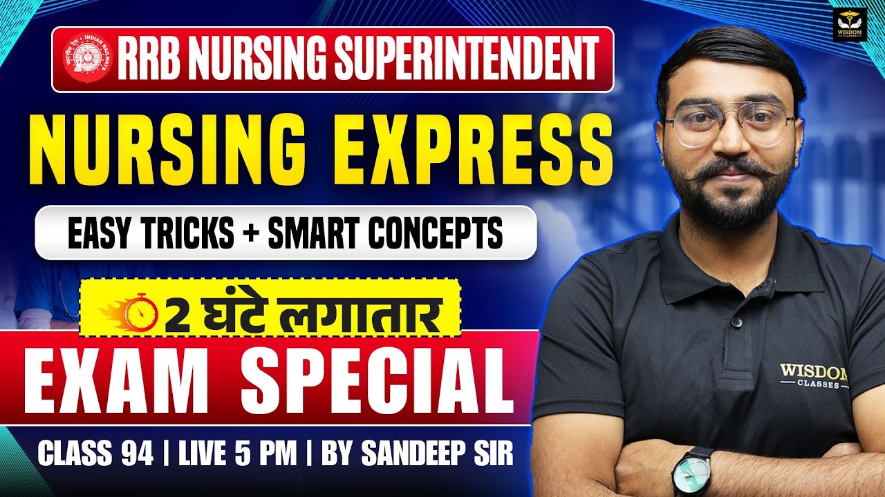 Nursing Express | RRB Nursing Superintendent 🚨 |  MCQs with Easy Tricks 🔥 | Class-94