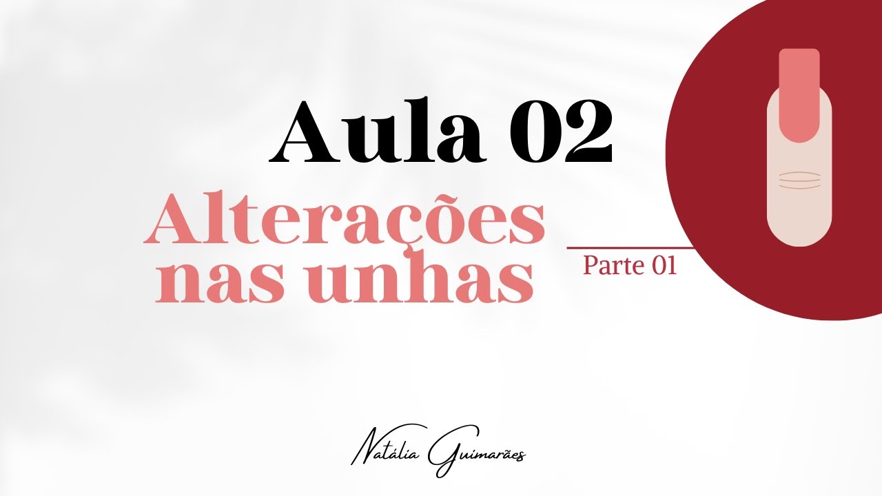 Curso completo gratuito manicure  - Aula 02 Alterações nas unhas (parte 1)