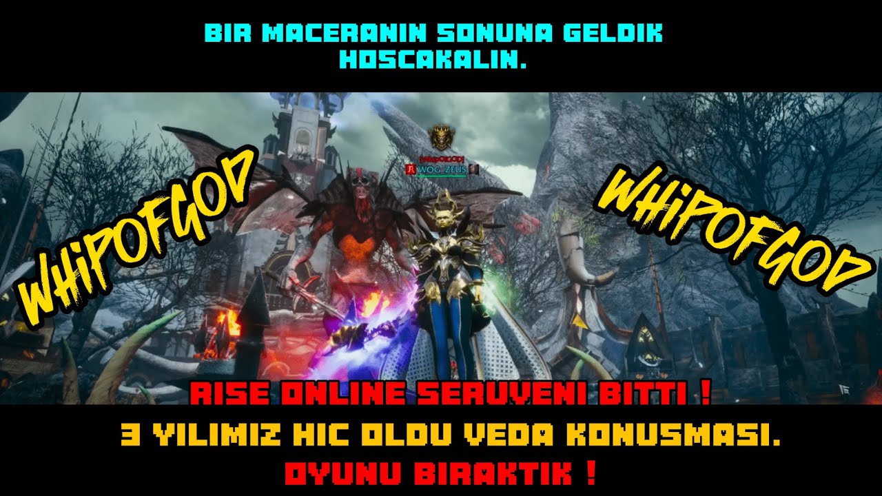 OYUNU BIRAKTIK / WHİPOFGOD / RİSE ONLİNE WORLD SERUVENI BİTMİŞTİR. @RiseOnline
