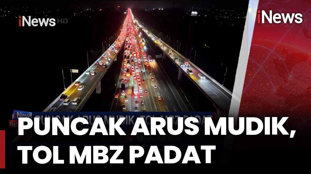 Puncak Arus Mudik. Tol MBZ Padat | iNews Malam (18/3)