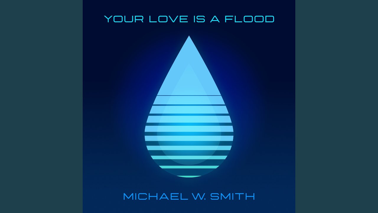 Your Love Is A Flood