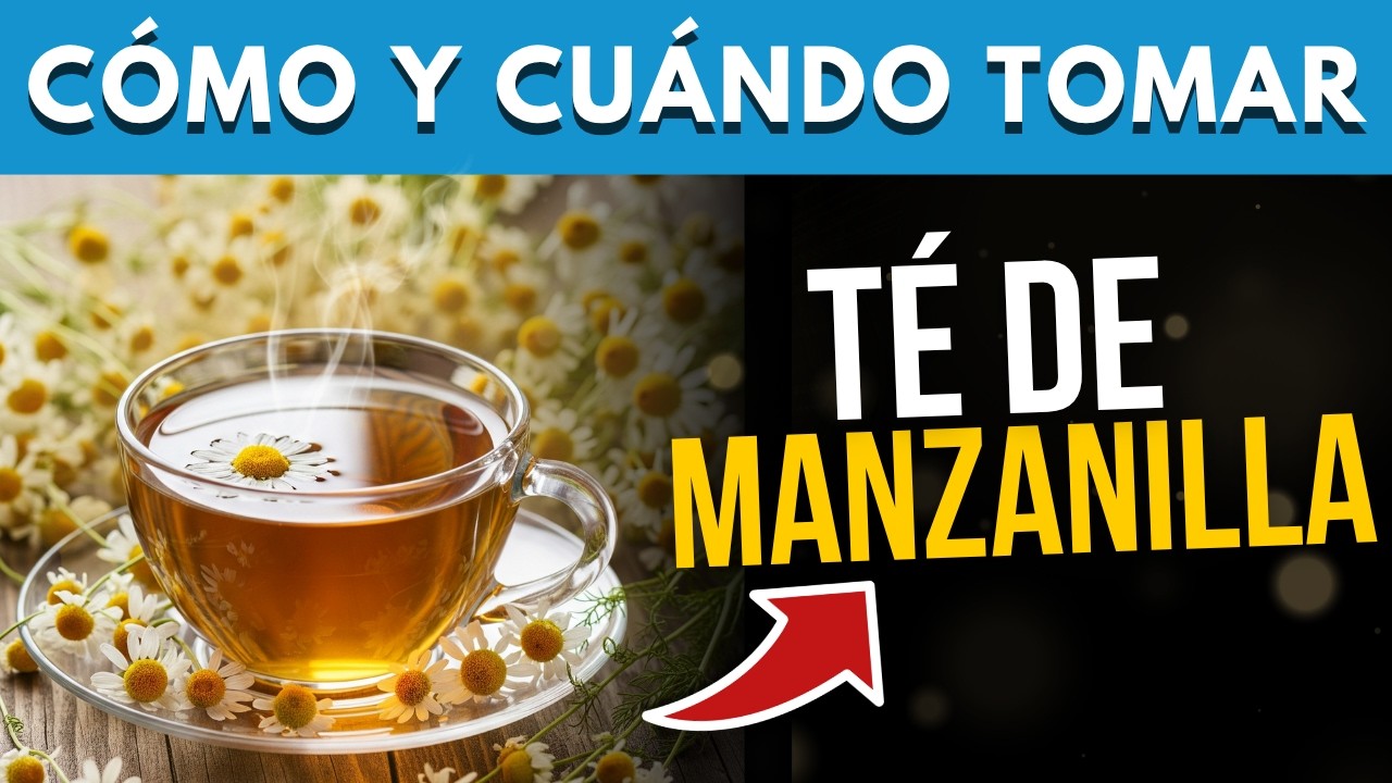 ¿CÓMO y CUÁNDO tomar MANZANILLA para que funcione de verdad