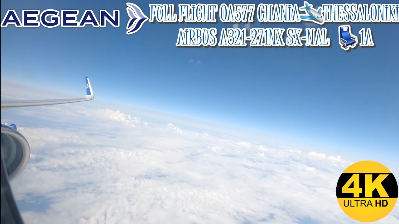 Aegean Airlines Airbus A321Neo  Full Flight A3577 Chania - Thessaloniki