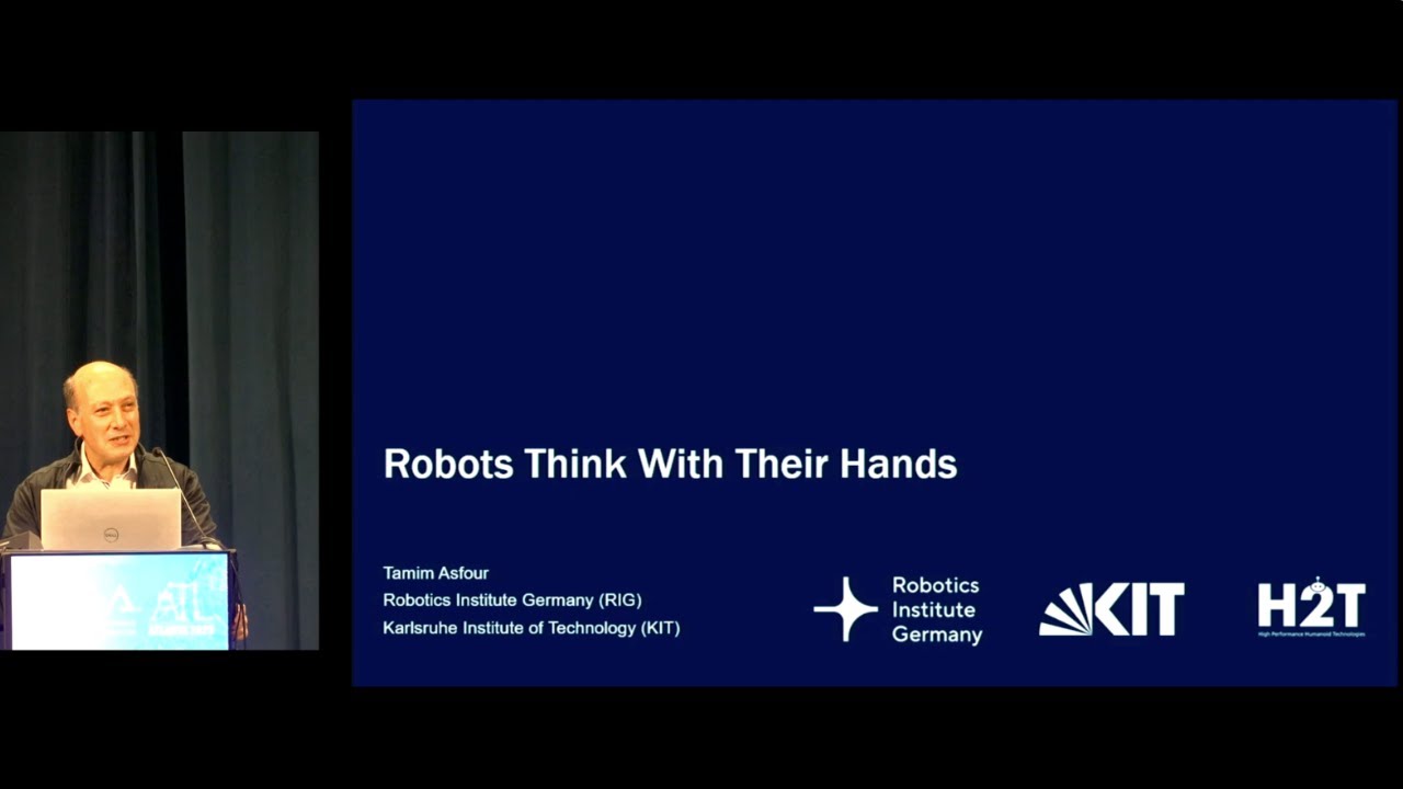Tamim Asfour - Robots Think With Their Hands