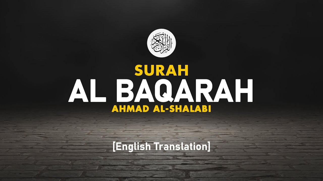 Surah Al Baqarah - Ahmad Al-Shalabi [ 002 ] I Beautiful Quran Recitation