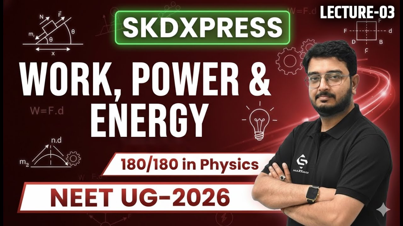 🔴 Live Class | Physics &ndash; Work, Power & Energy (Lecture-3) | NEET UG 2026