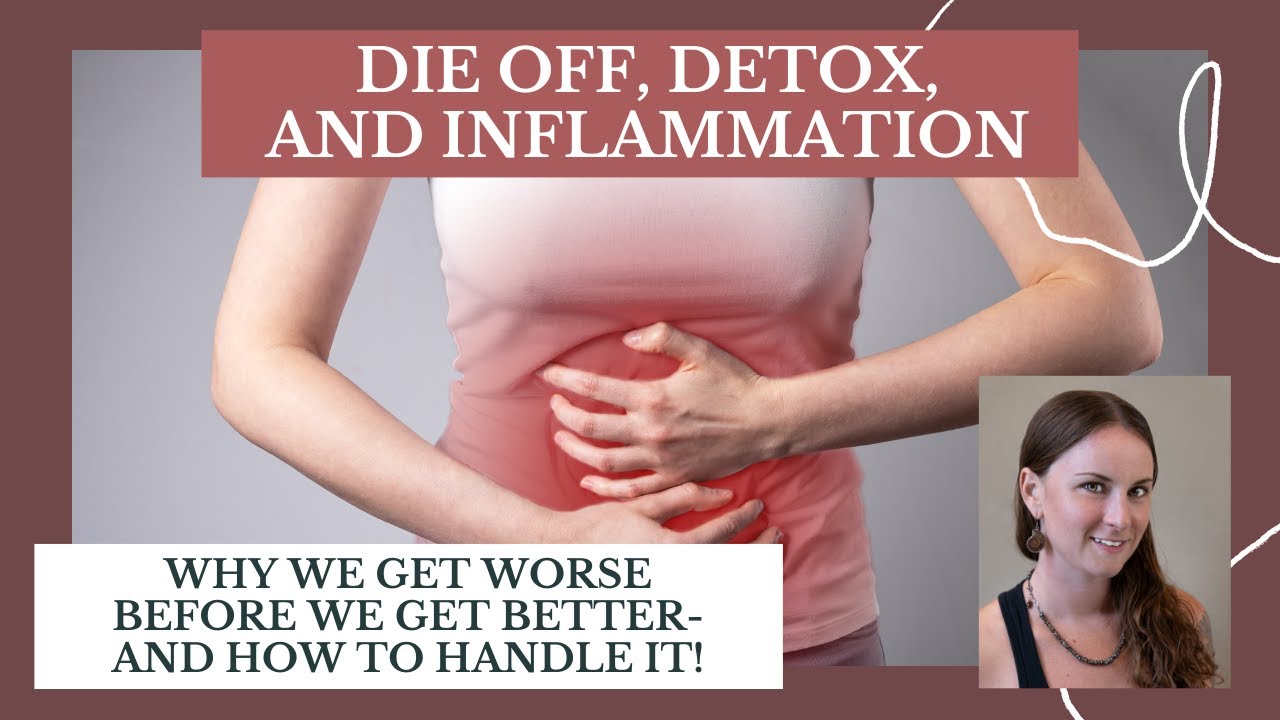 Detox, Die Off and Inflammation