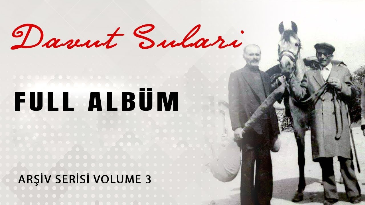 Davut Sulari  - Arşiv Serisi 3 (Full Versiyon)