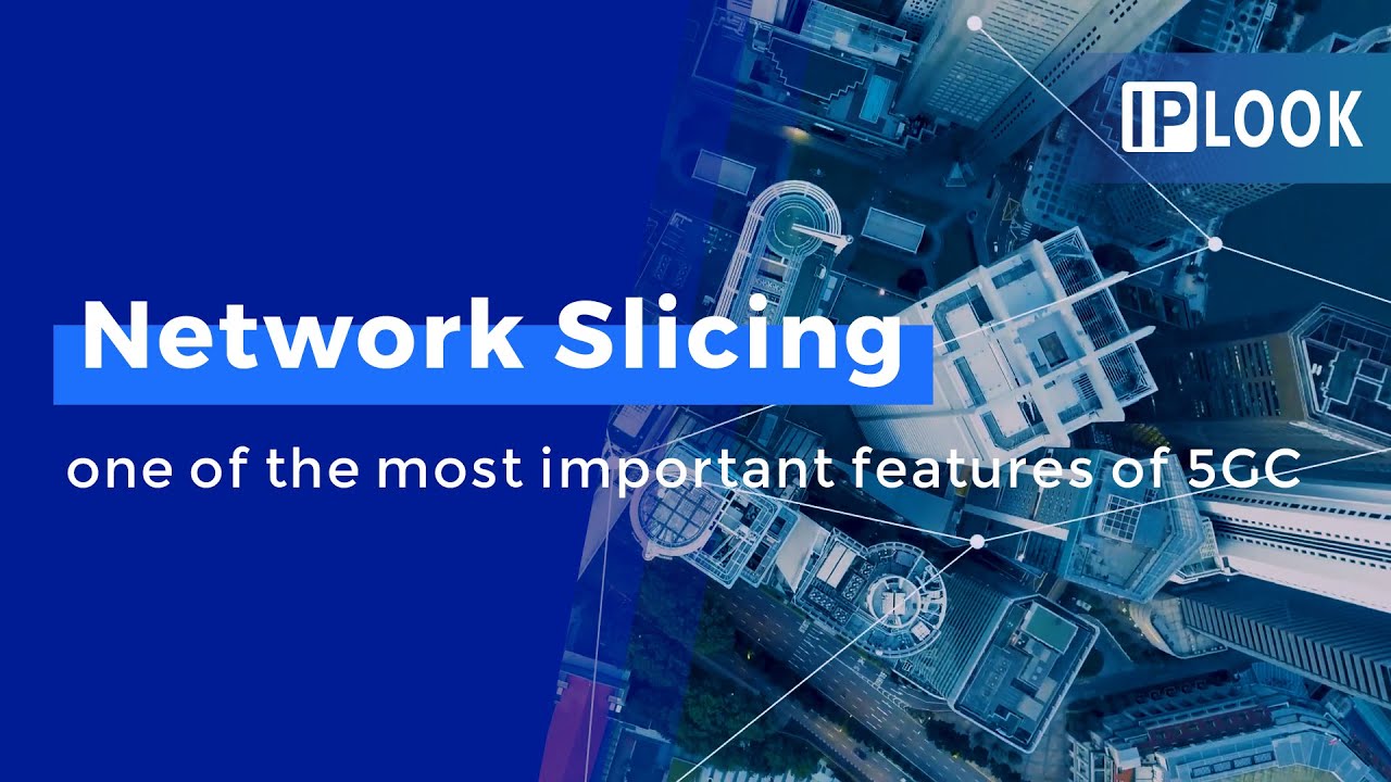 Network slicing: one of the most important features of 5GC | IPLOOK