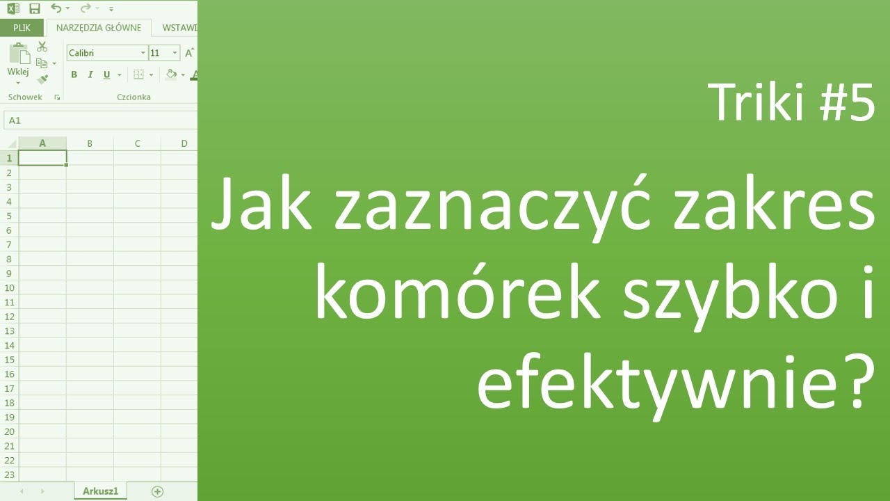 Excel Triki #5 Jak zaznaczyć zakres kom&oacute;rek szybko i efektywnie?