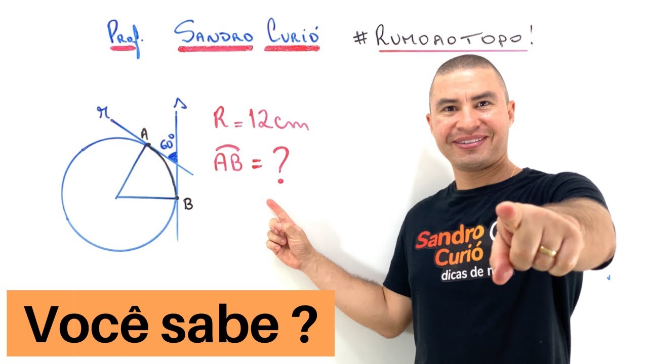 VOCÊ CONSEGUE ACHAR O COMPRIMENTO DO ARCO ?