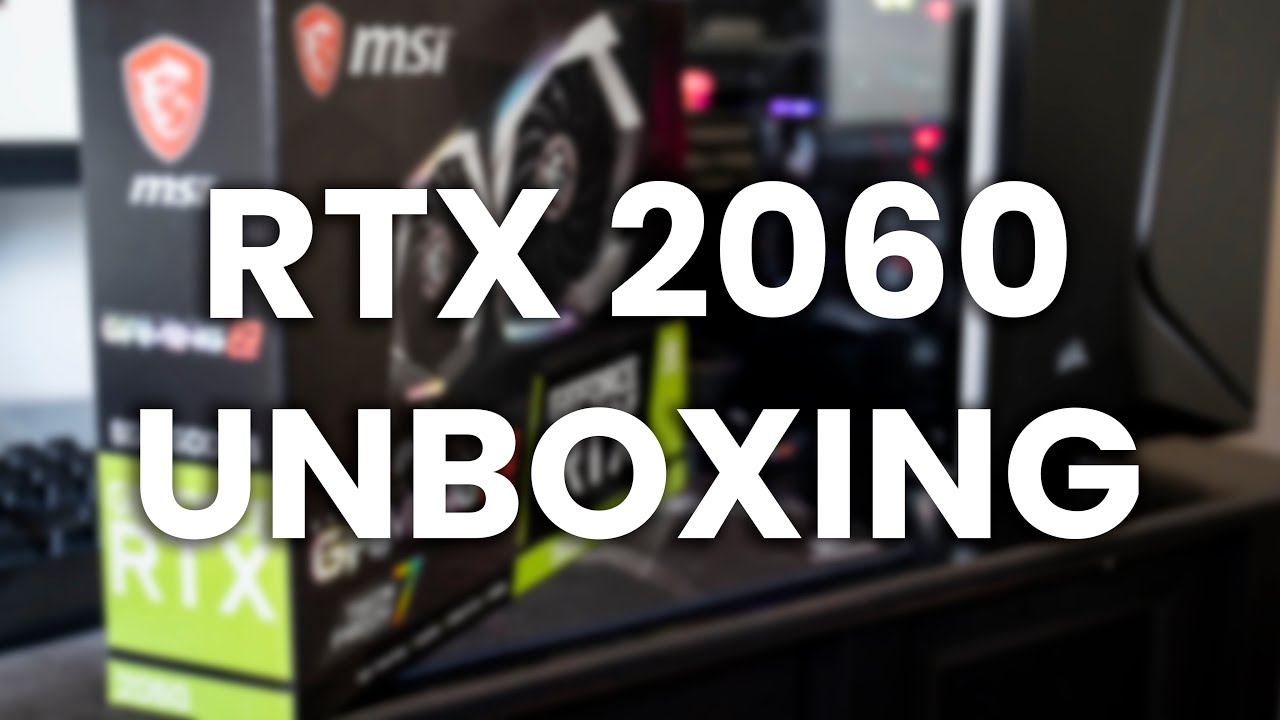 New Graphics Card Unboxing and Installation! (MSI RTX 2060 Unboxing)