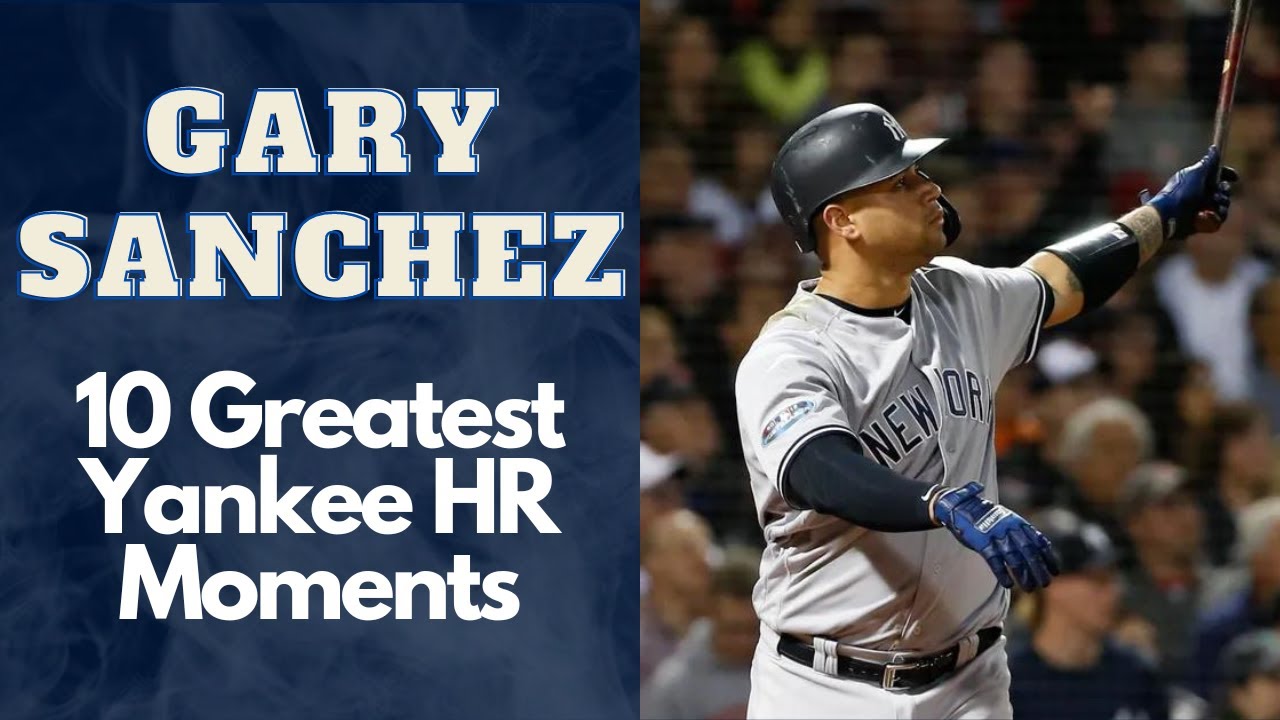 Gary Sanchez 10 Greatest Yankee Home Run Moments