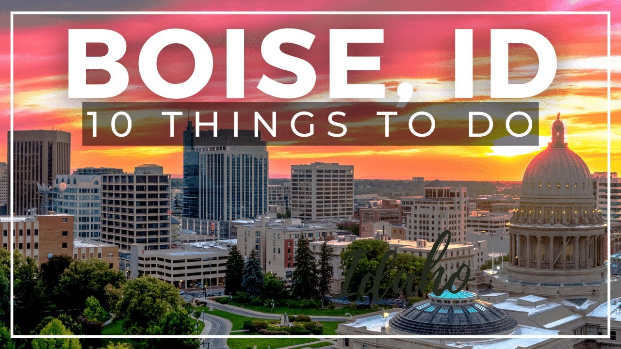 10 Great Things to Do in Boise, Idaho!
