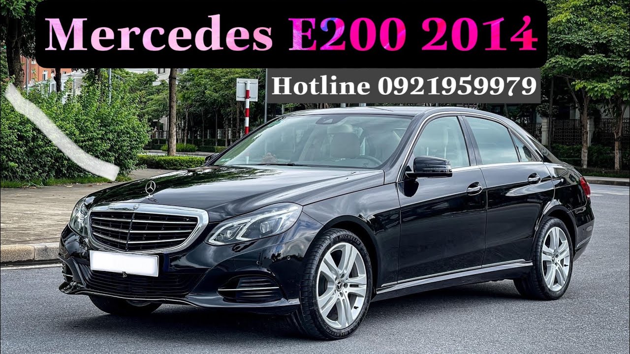 Đ&aacute;nh gi&aacute; Mercedes E200 sản xuất 2014 phom d&aacute;ng cực đẹp gi&aacute; chưa tới 800 triệu