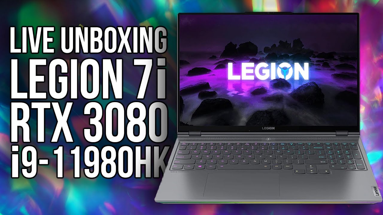 Legion 7i Live Unboxing! RTX 3080 165W, i9-11980HK, QHD 165hz! Excited for this!
