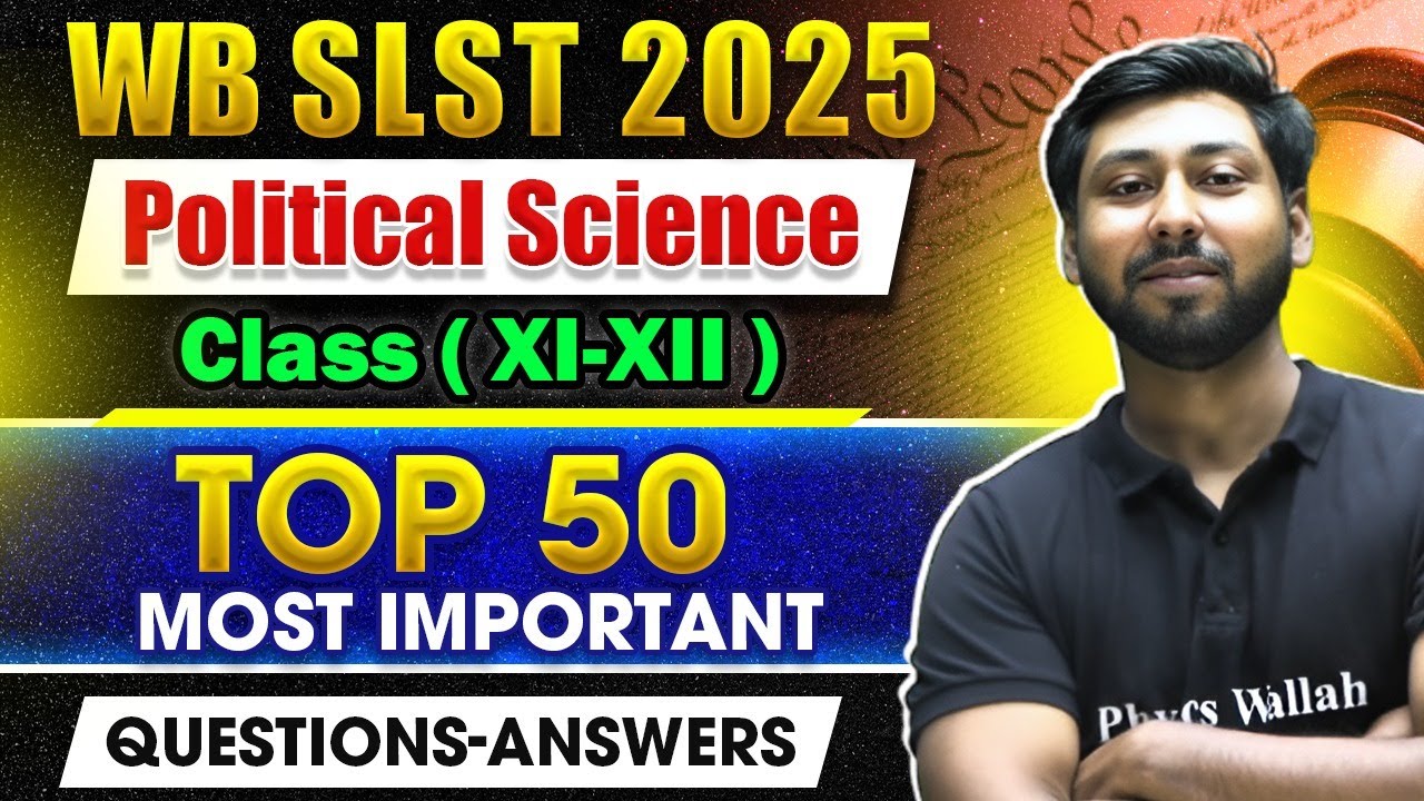 WBSSC SLST 2025 Political Science | Top 50 Most Important MCQs | WB SSC SLST 2025 Political Science
