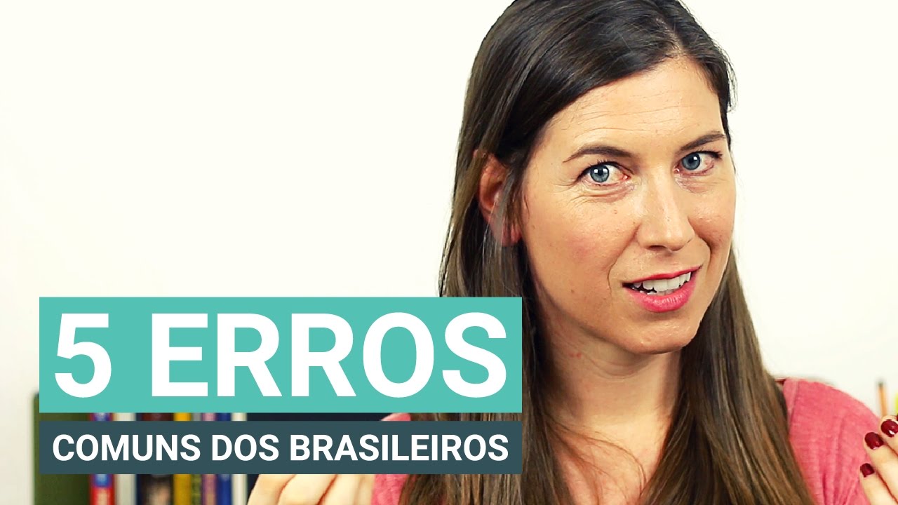 5 erros comuns dos brasileiros | Não diga isso!