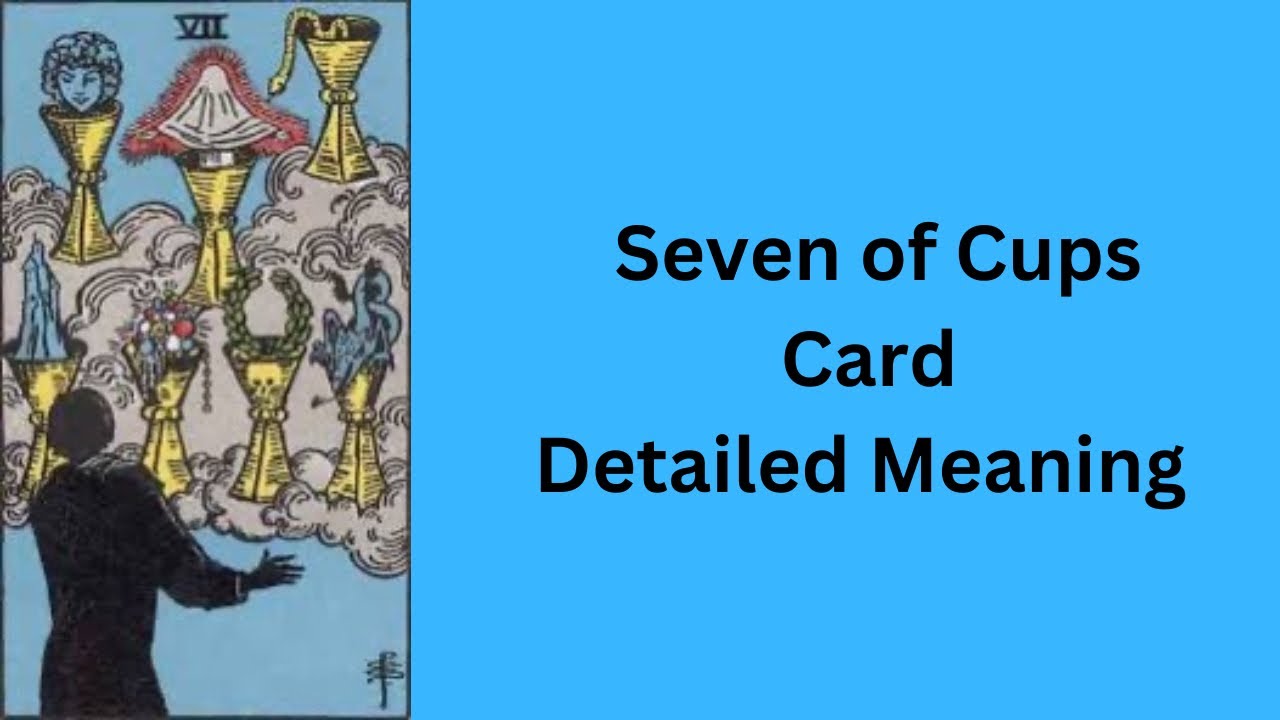 Seven of Cups — Tarot Card Meaning  || Minor Arcana || Learn Tarot With Nidhi