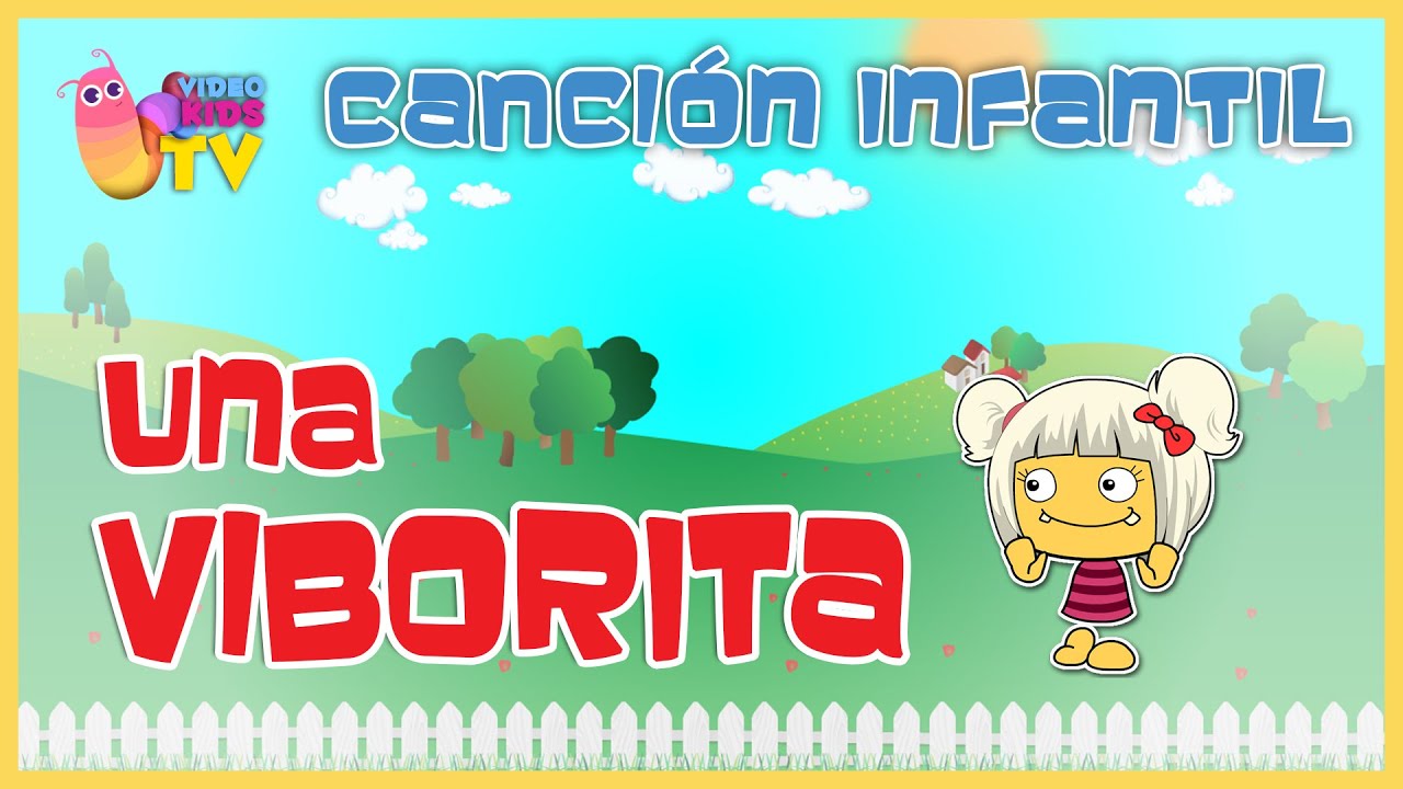 ♫♪ ♫♪ UNA VIBORITA y más canciones infantiles