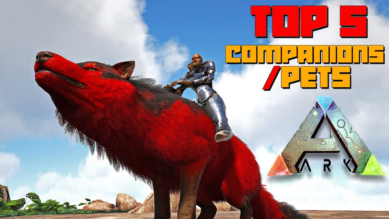 ARK: TOP 5 BEST Companions/Pets You Need To Tame & Why!
