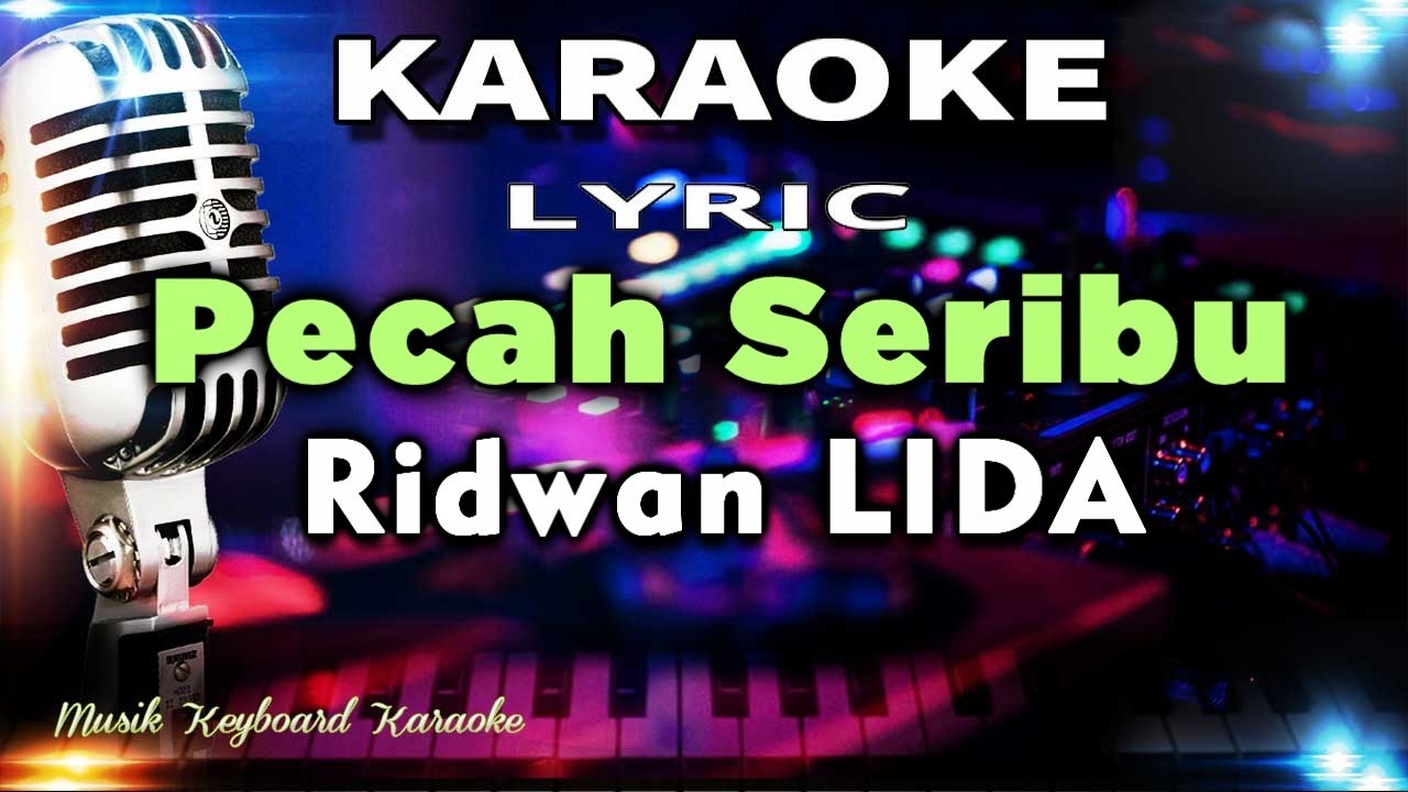 Pecah Seribu - Ridwan LIDA Karaoke Tanpa Vokal