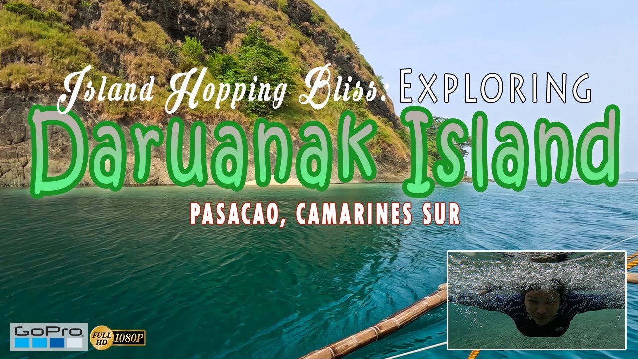 DARUANAK ISLAND | Pasacao, Camarines Sur | Bicol