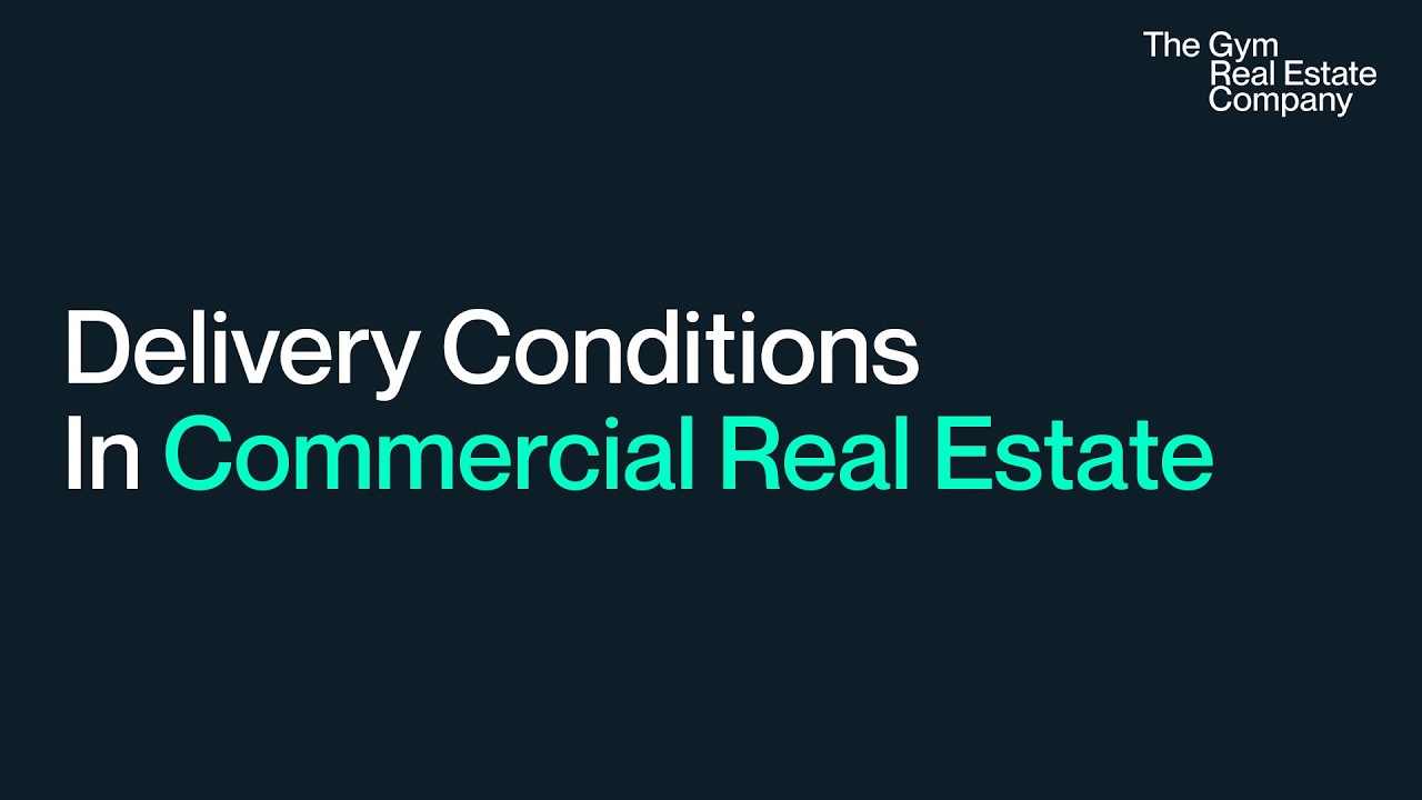 Delivery Conditions In Commercial Real Estate