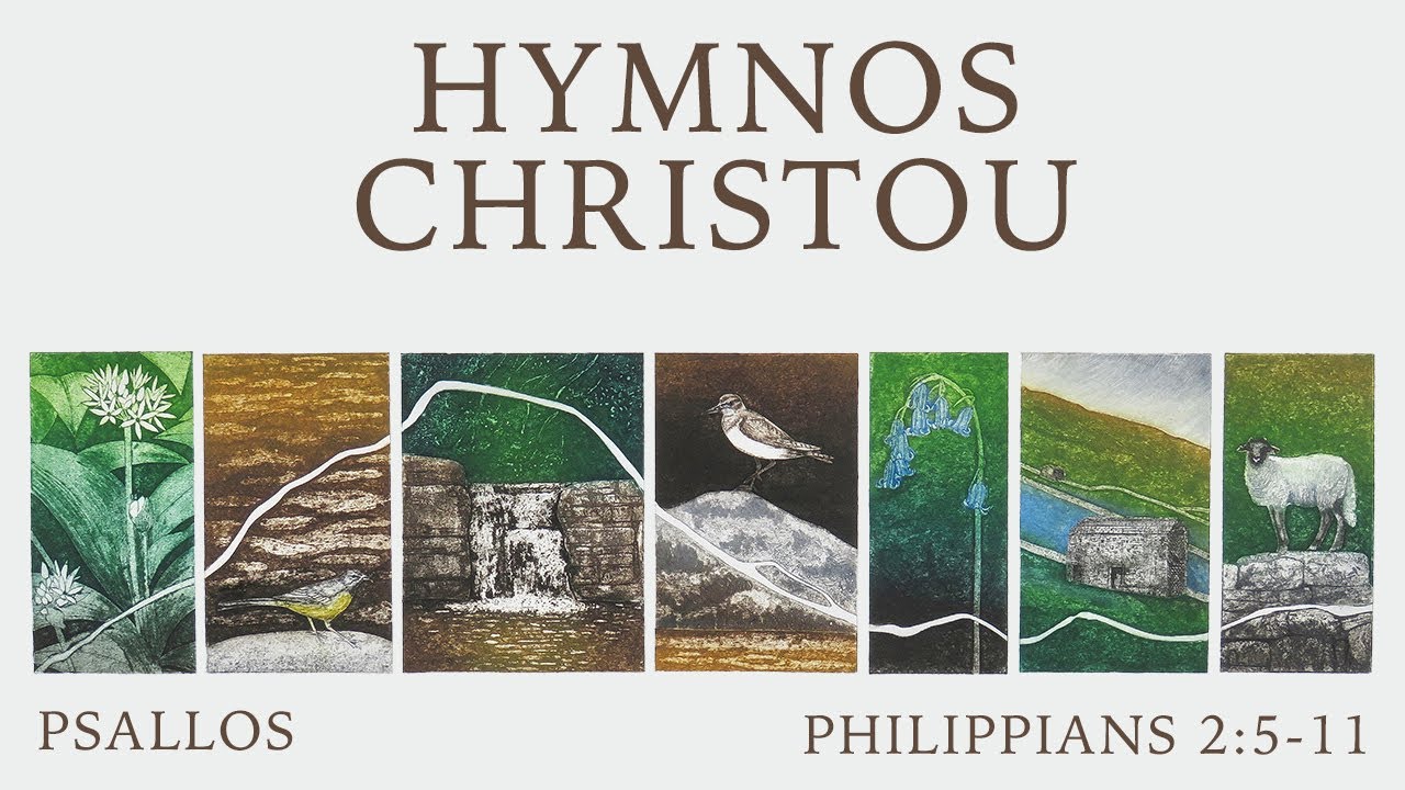 Psallos - Hymnos Christou (2:5-11)