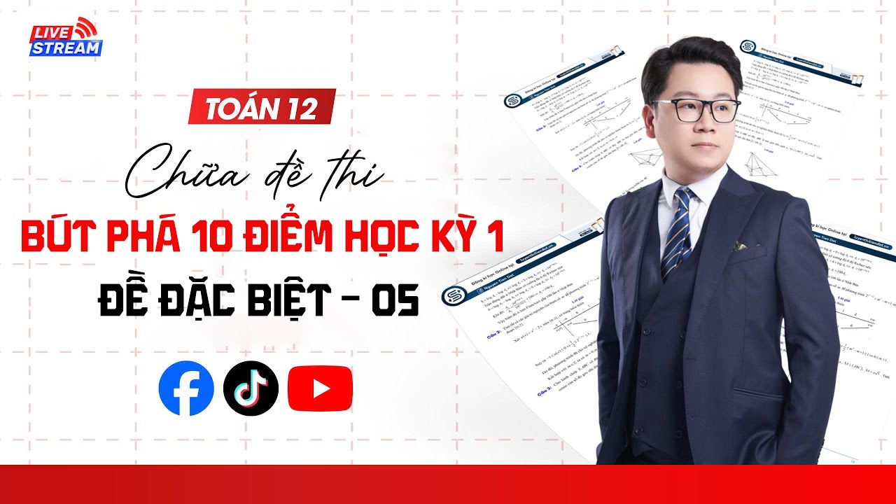 LIVESTREAM 2K8 -TỔNG ÔN CÁC BÀI TOÁN HAY THI - KIẾN THỨC HKI - THPT QG (ĐỀ 5) | Thầy Nguyễn Tiến Đạt
