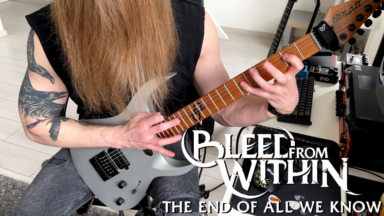 Bleed From Within - The End Of All We Know (Guitar Cover)